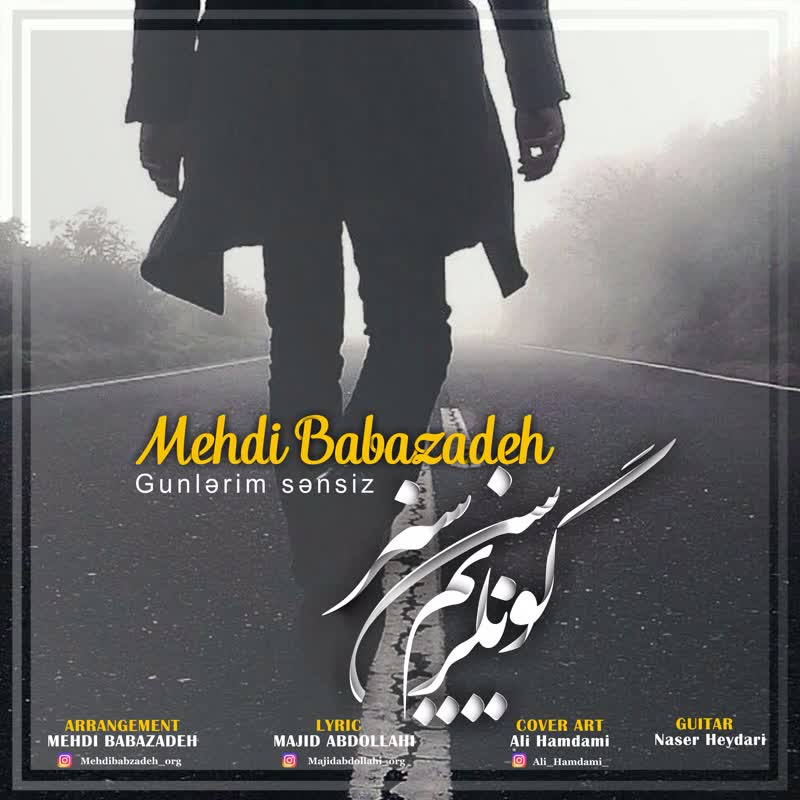 کاور آهنگ Gunlarim Sansiz از Mehdi Babazadeh