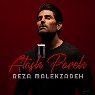 کاور آهنگ Atash Pareh از Reza Malekzadeh