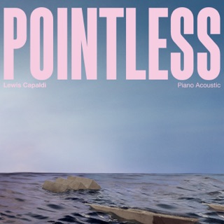 کاور آهنگ Pointless (Piano Acoustic) از Lewis Capaldi